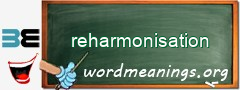 WordMeaning blackboard for reharmonisation